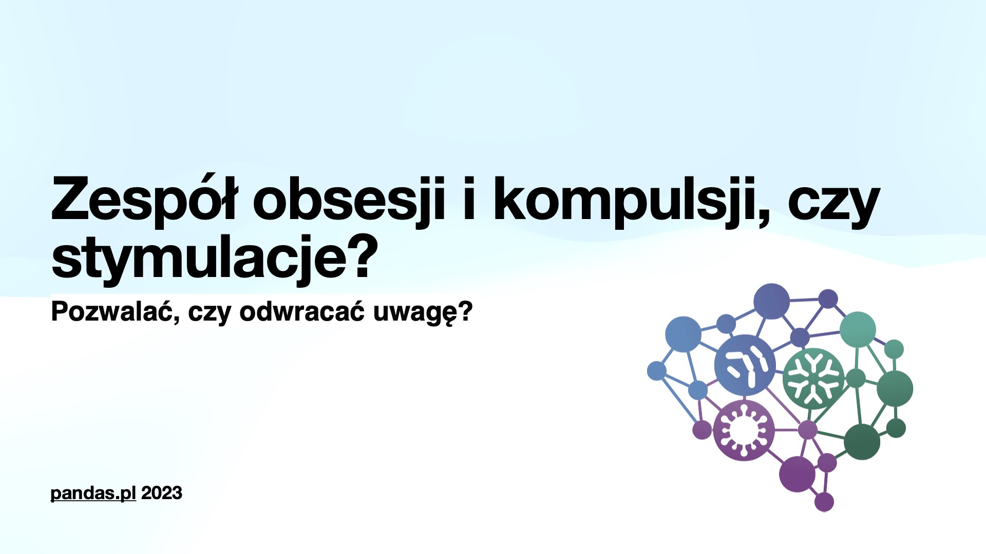 Zaburzania obsesyjno - kompulsyjne, czy stymulacje?