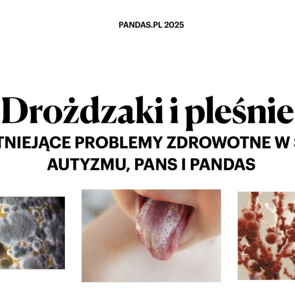 CANDIDA I PLEŚŃ – współistniejące problemy zdrowotne w spektrum autyzmu, PANS i PANDAS